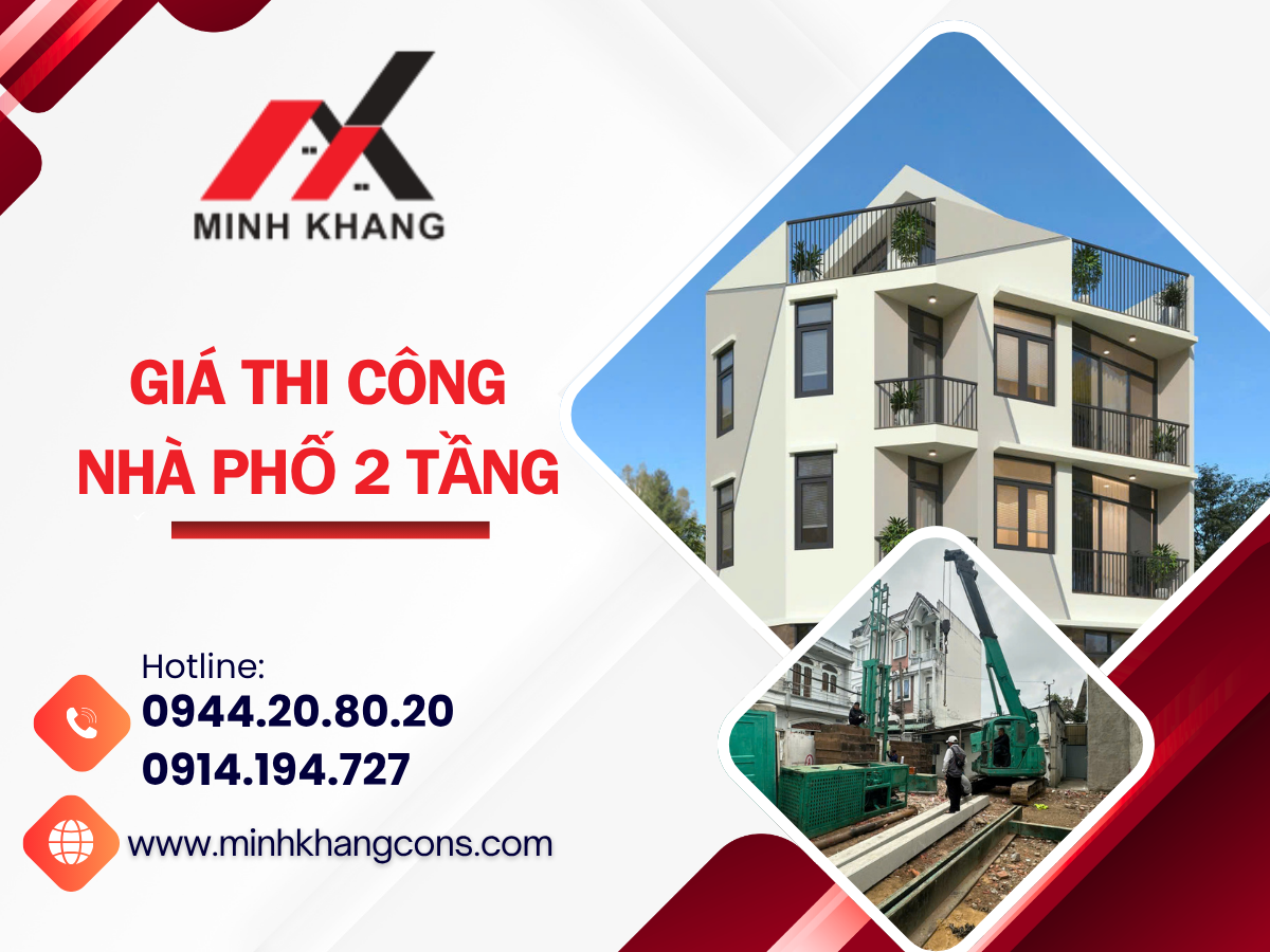 Giá Thi Công Nhà Phố 2 Tầng Xd Minh Khang
