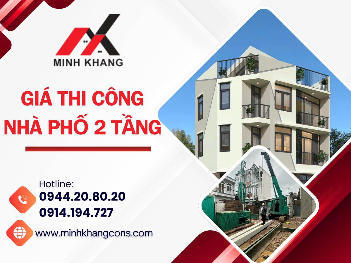 Giá Thi Công Nhà Phố 2 Tầng Xd Minh Khang
