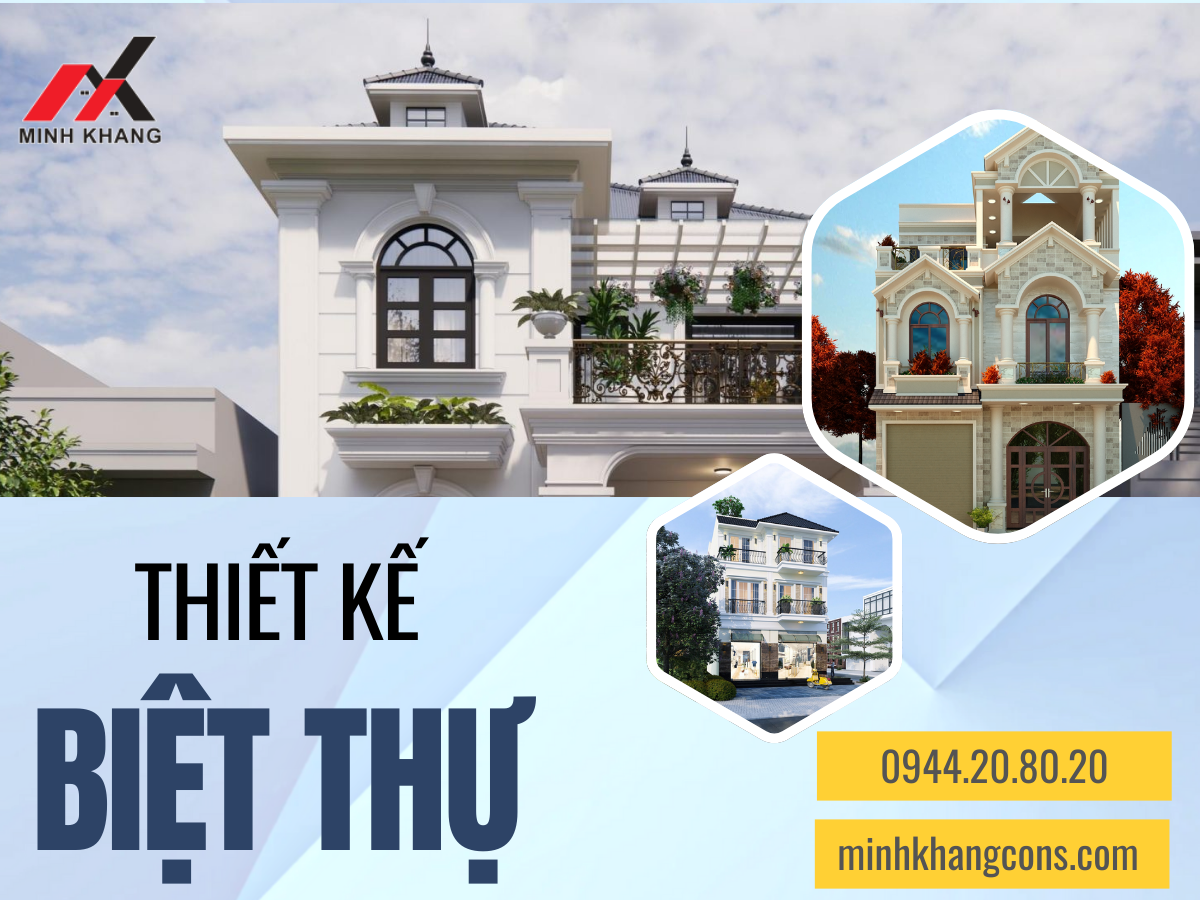 Thiết Kế Biệt Thự Minh Khang Construction
