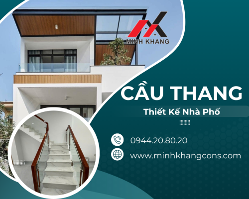 Cầu Thang Trong Thiết Ké Nhà Phố Minh Khang Construction