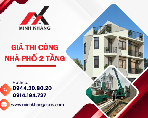 Giá Thi Công Nhà Phố 2 Tầng Xd Minh Khang