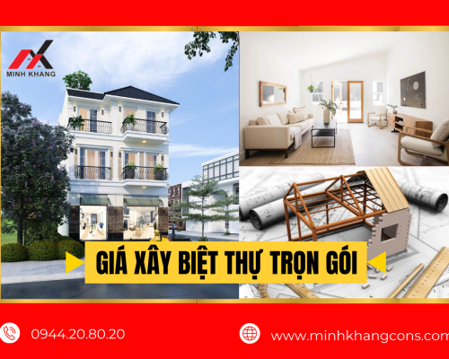 Giá Xây Biệt Thự Trọn Gói Minh Khang Construction