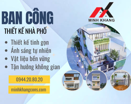 Thiết Kế Ban Công Nhà Phố Xây Dựng Minh Khang