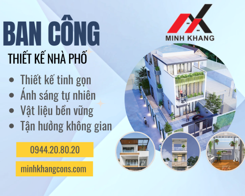 Thiết Kế Ban Công Nhà Phố Xây Dựng Minh Khang