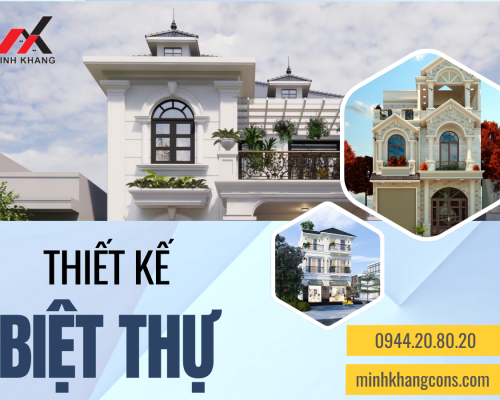 Thiết Kế Biệt Thự Minh Khang Construction