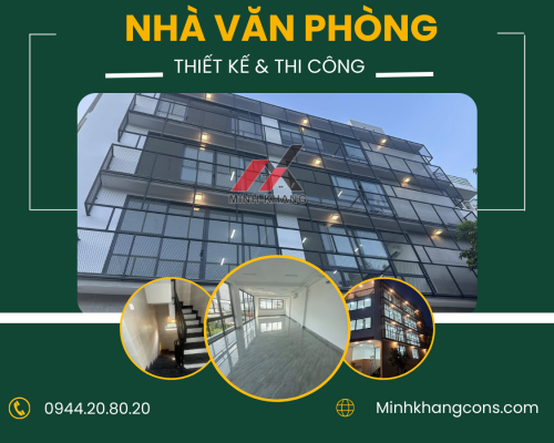 Thiết Kế Và Thi Công Nhà Văn Phòng Minh Khang Construction
